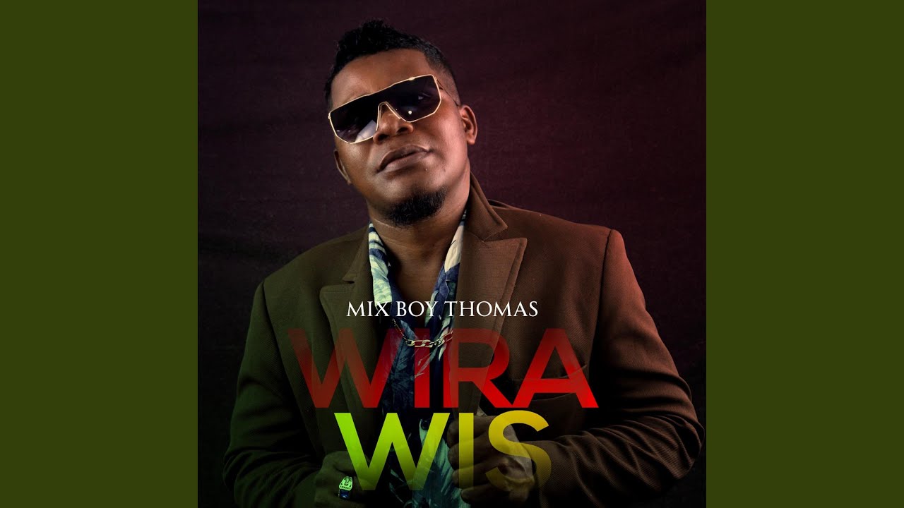 Mix Boy Thomas: Wira Wis